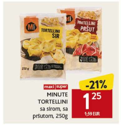 MINUTE TORTELLINI sa sirom, sa pršutom, 250g