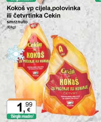 Kokoš vp cijela,polovinka ili četvrtinka Cekin