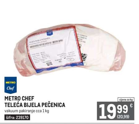 METRO CHEF TELEĆA BIJELA PEČENICA